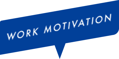 WORK MOTIVATION