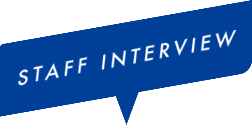 STAFF INTERVIEW
